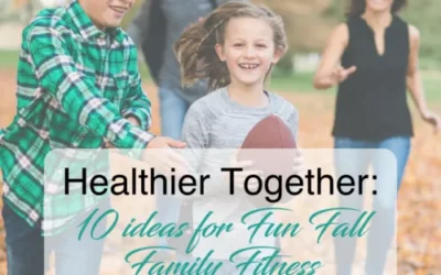 Healthier Together with Fall Family Fitness